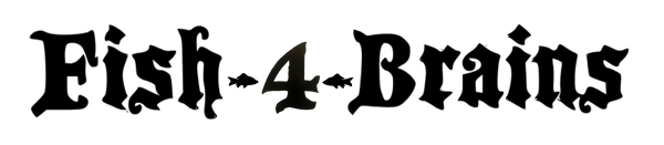Fish fer Brains